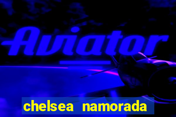 chelsea namorada david garrett